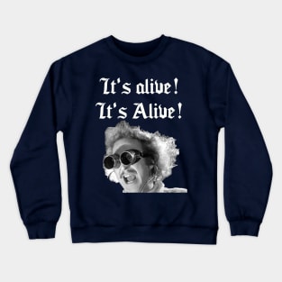 It's Alive! Crewneck Sweatshirt